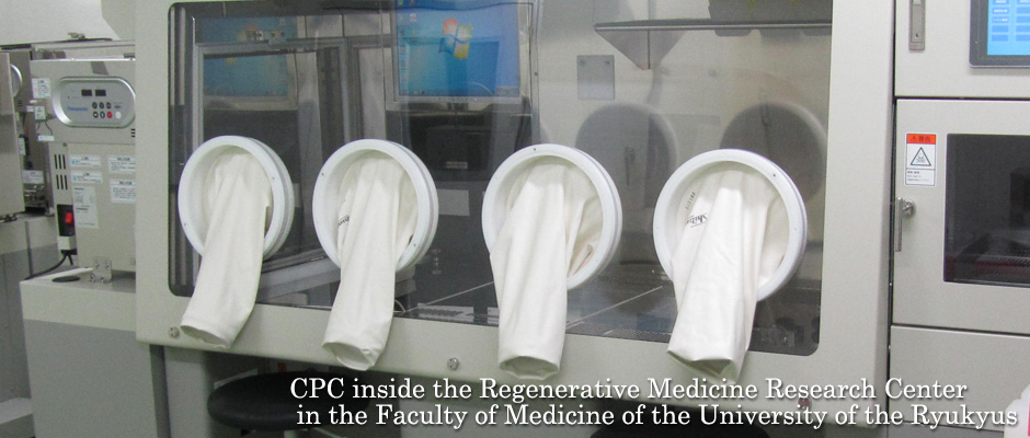 CPC inside the Regenerative Medicine Research Center in the Faculty of Medicine of the University of the Ryukyus